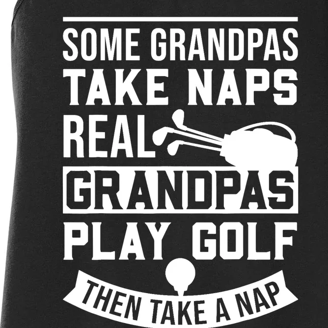 Real Grandpas Play Golf - Best Grandpa Golfer Dad Funny Gift Women's Racerback Tank