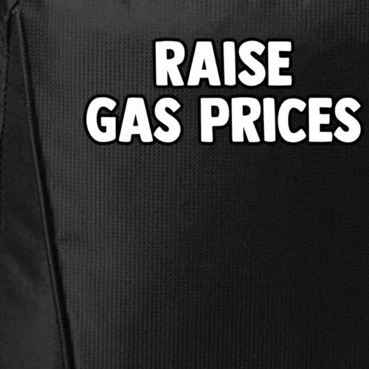 RAISE GAS PRICES City Backpack