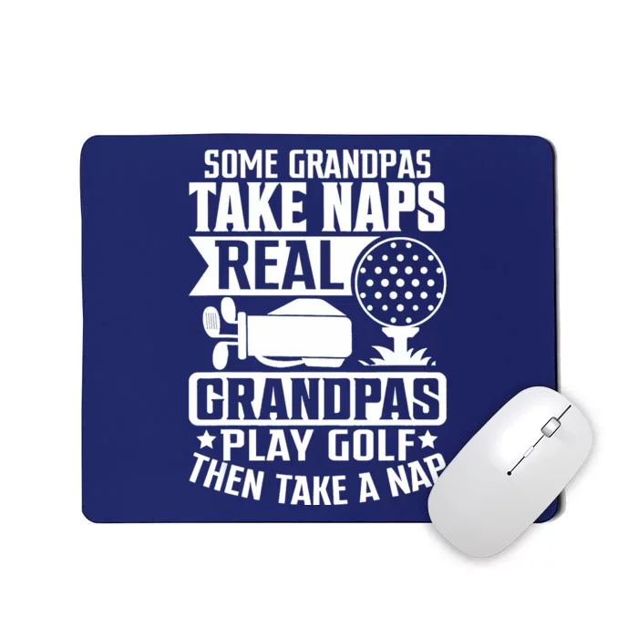 Real Grandpas Play Golf Fathers Day Mousepad