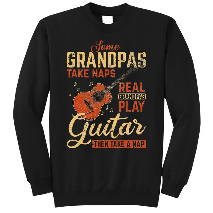 Real Grandpas Play Guitar Then Take Nap Funny Guitarist Sweatshirt