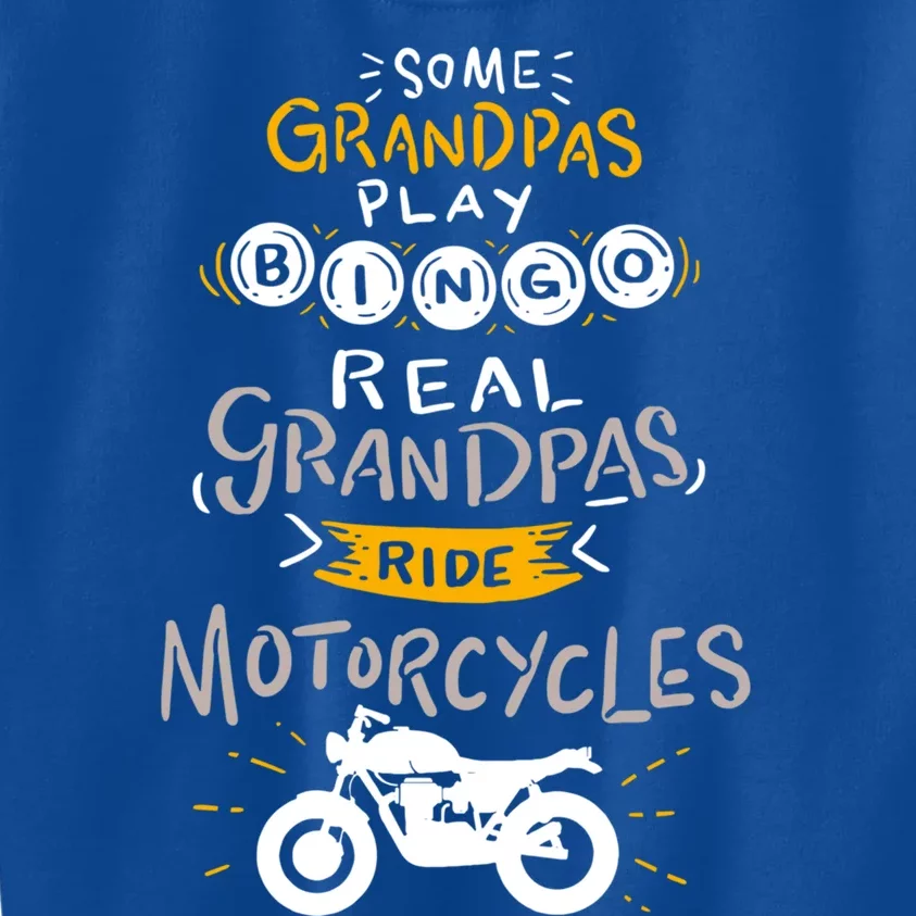 Real Grandpas Ride Motorcycles Gift For Grandfather Gift Kids Sweatshirt