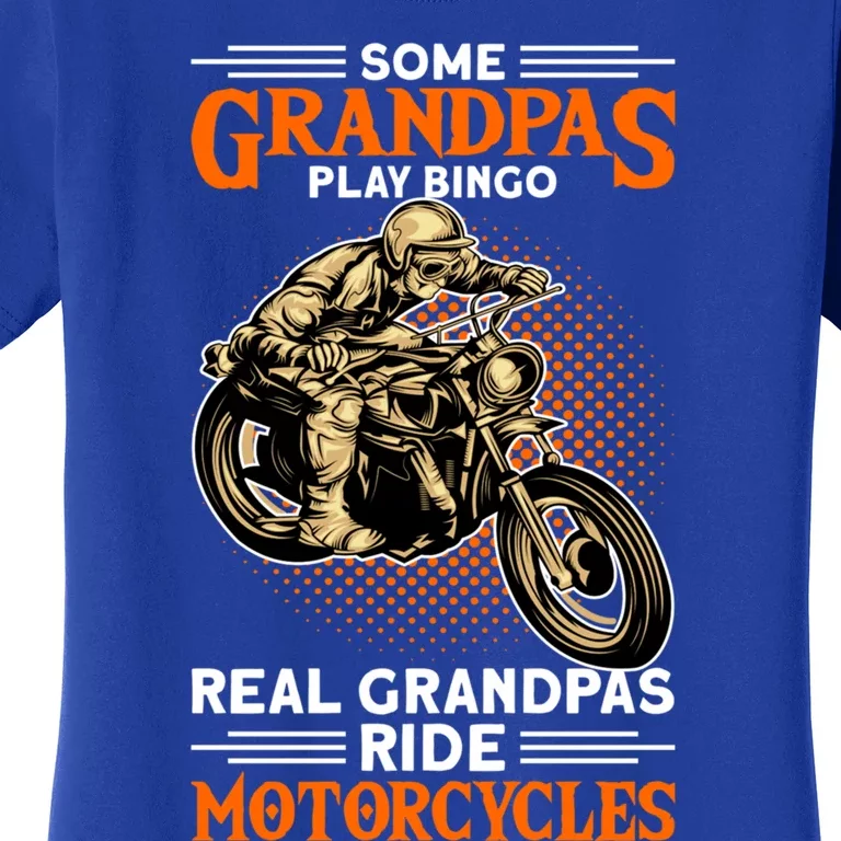 Real Grandpas Ride Motorcycles Great Gift Women's T-Shirt