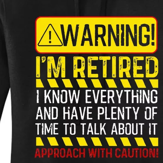 Retirement Gift Retiree Warning Im Retired Women's Pullover Hoodie