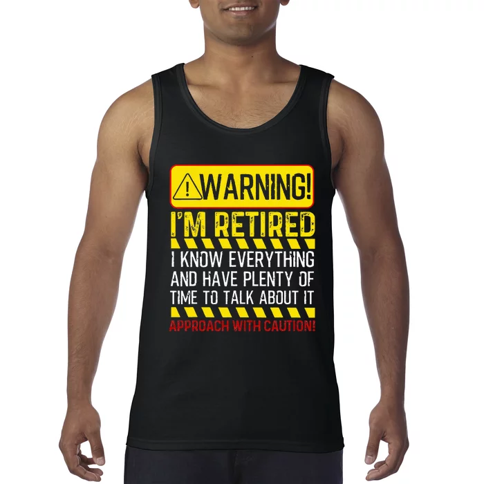 Retirement Gift Retiree Warning Im Retired Tank Top