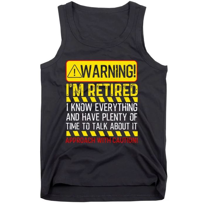 Retirement Gift Retiree Warning Im Retired Tank Top