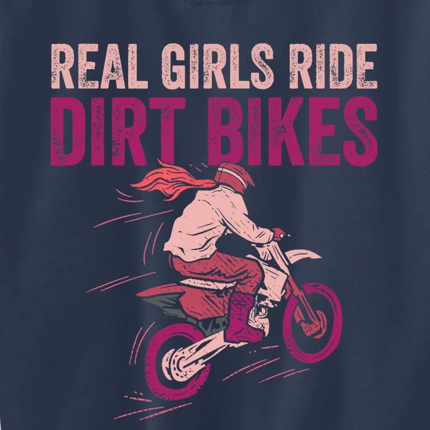 Real Girl Ride Dirt Bikes Dirt Biking Offroad Motorcycle Kids Sweatshirt