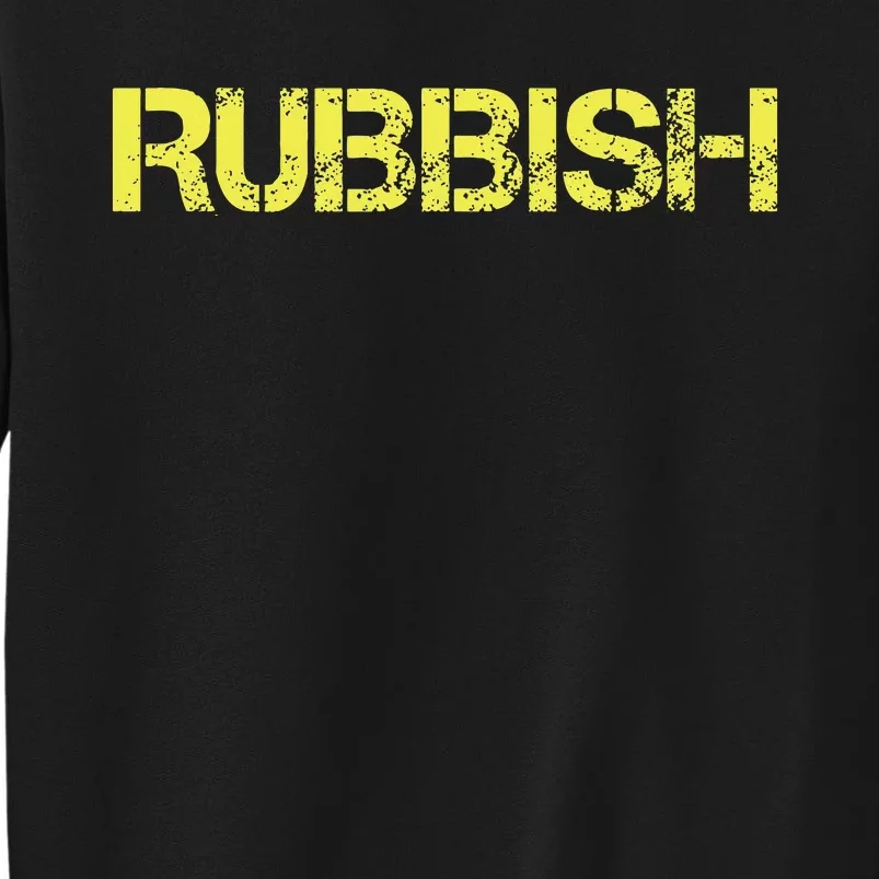 Rubbish Girl Tall Sweatshirt