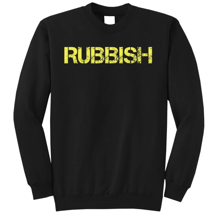 Rubbish Girl Tall Sweatshirt