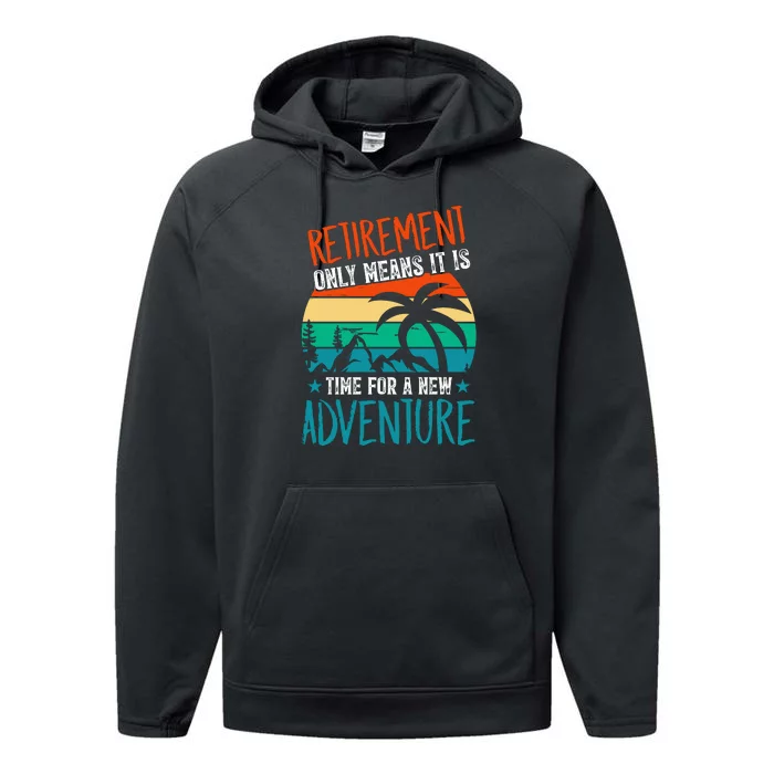 Retirement Gift Retired New Adventure Performance Fleece Hoodie