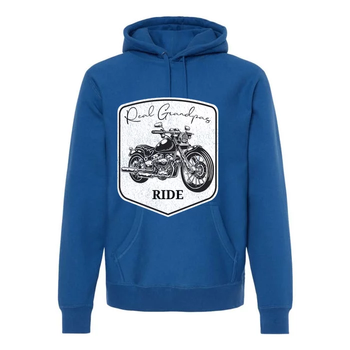 Real Grandpas Ride Motorcycles Choppers Biker Cute Gift Premium Hoodie