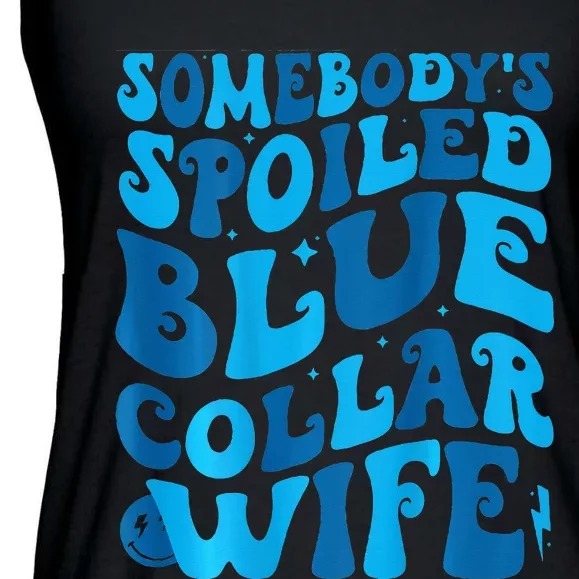 Retro Groovy Somebody's Spoiled Blue Collar Wife Ladies Essential Flowy Tank