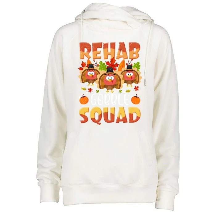 Rehab Gobble Squad Turkey Rehabilitation Nurse Thanksgiving Gift Womens Funnel Neck Pullover Hood