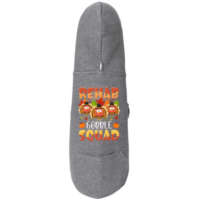 Rehab Gobble Squad Turkey Rehabilitation Nurse Thanksgiving Gift Doggie 3-End Fleece Hoodie