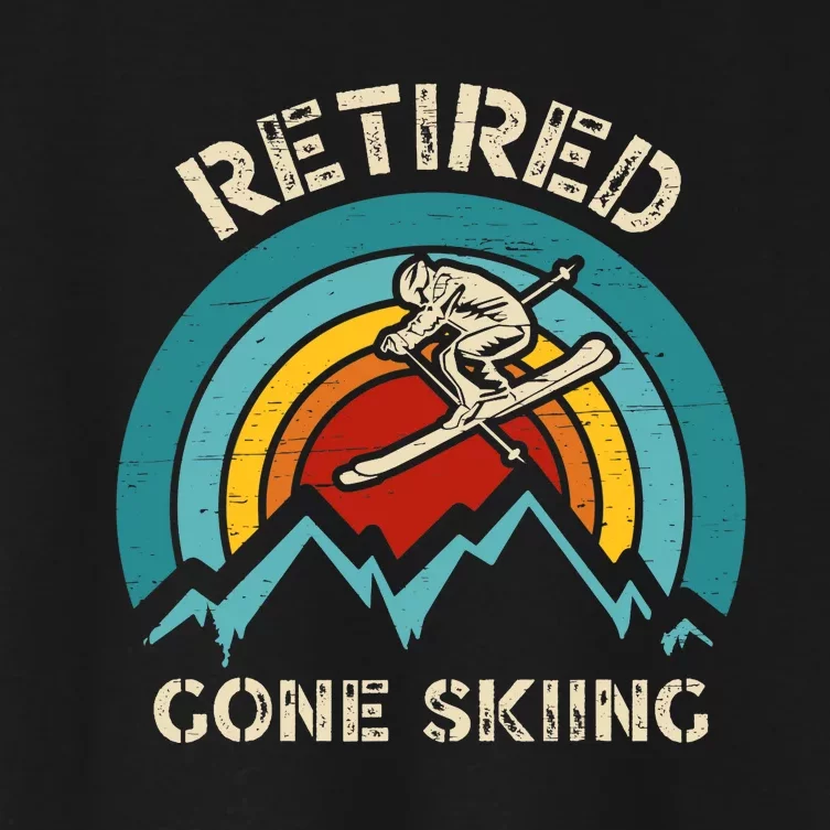 Retired Gone Skiing For An Alpine Skier Women's Crop Top Tee