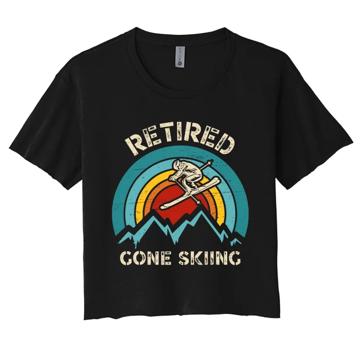 Retired Gone Skiing For An Alpine Skier Women's Crop Top Tee