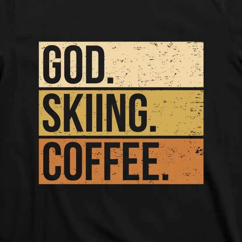 Retro God Skiing Coffee Gift For Skiers T-Shirt