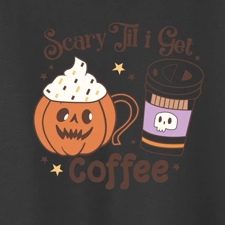 Retro Groovy Scary Til I Get Coffee Halloween Gift Toddler T-Shirt