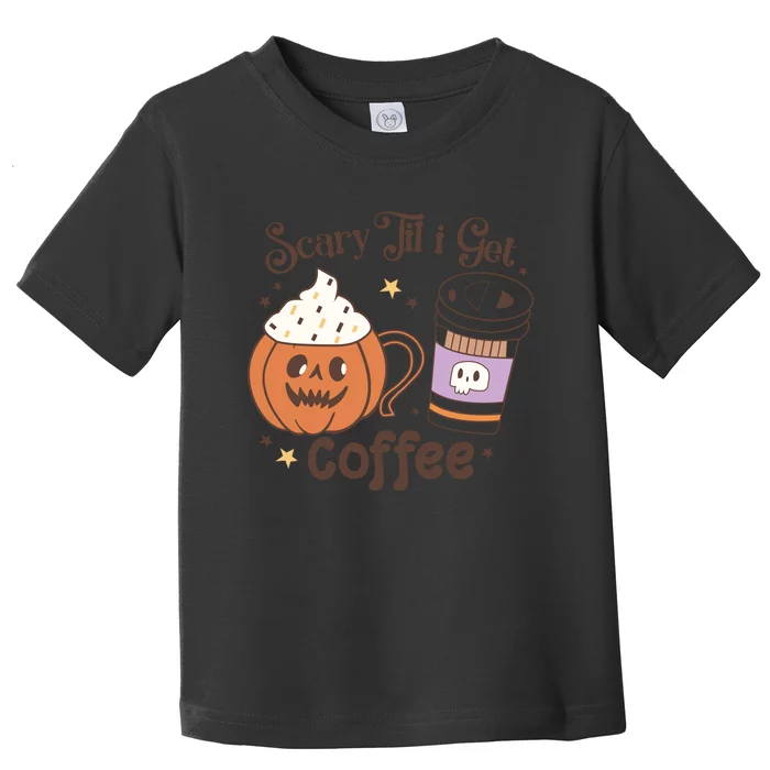 Retro Groovy Scary Til I Get Coffee Halloween Gift Toddler T-Shirt