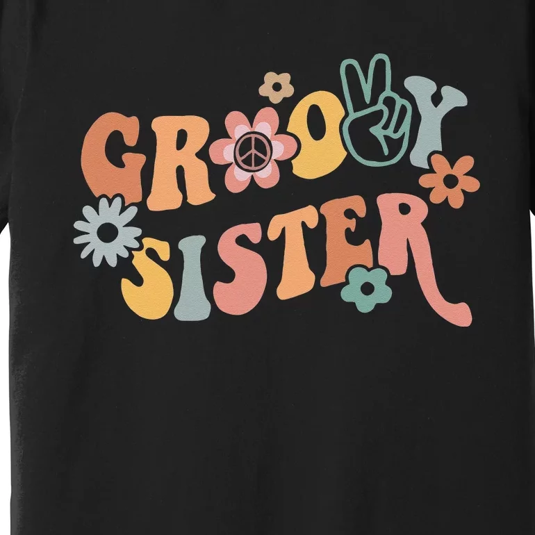 Retro Groovy Sister Matching Family 1st Birthday Party Premium T-Shirt