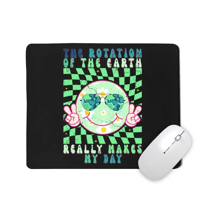 Retro Groovy The Rotation Of The Earth Really Makes My Day Mousepad