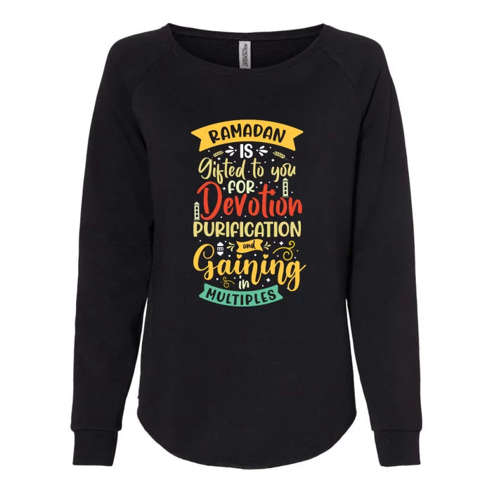 Ramada Gifted To You Devotion Purfication Gift Ramadan Mubarak Womens California Wash Sweatshirt