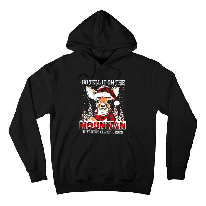 Reindeer Go Tell It On The Mountain That Jesus Christ Tall Hoodie