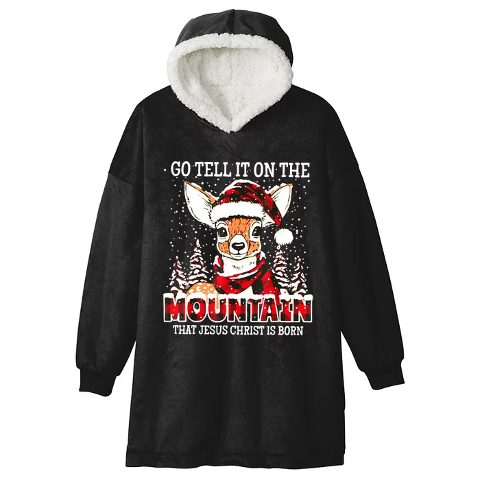 Reindeer Go Tell It On The Mountain That Jesus Christ Hooded Wearable Blanket