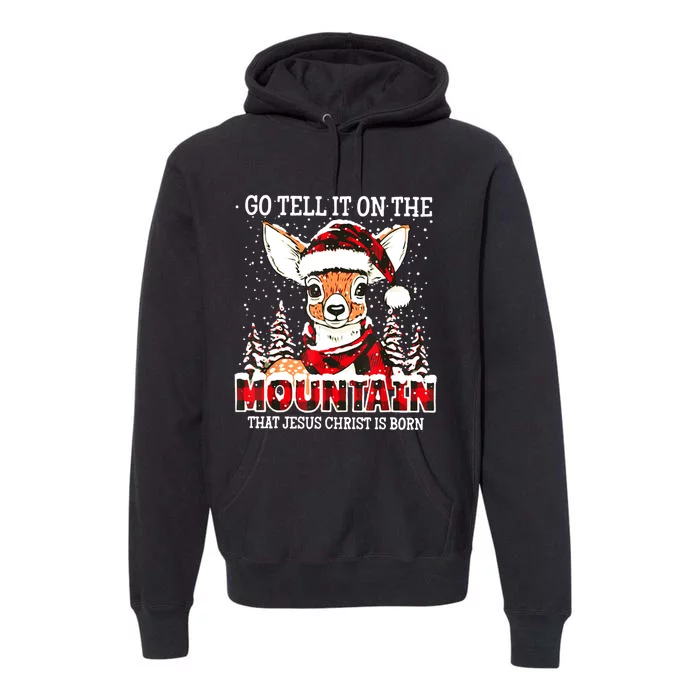 Reindeer Go Tell It On The Mountain That Jesus Christ Premium Hoodie