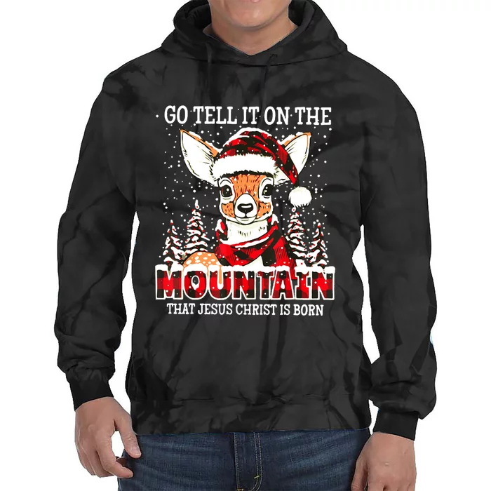 Reindeer Go Tell It On The Mountain That Jesus Christ Tie Dye Hoodie