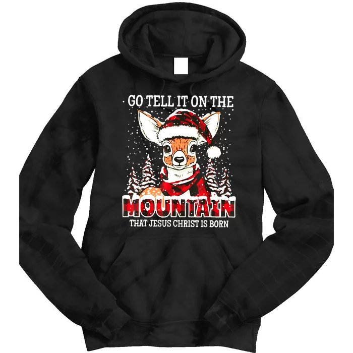 Reindeer Go Tell It On The Mountain That Jesus Christ Tie Dye Hoodie