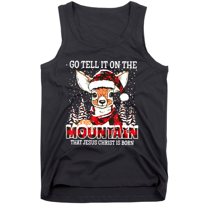 Reindeer Go Tell It On The Mountain That Jesus Christ Tank Top