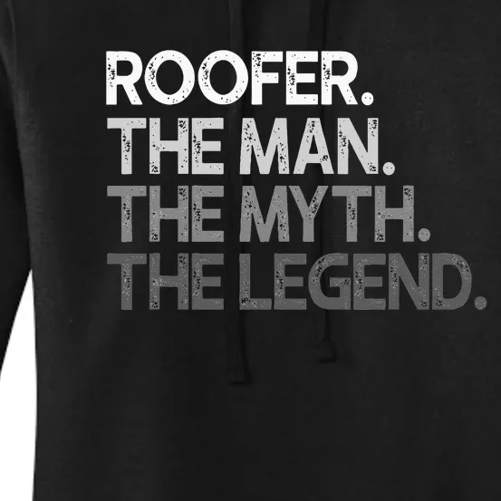 Roofer Gift The Man Myth Legend Women's Pullover Hoodie