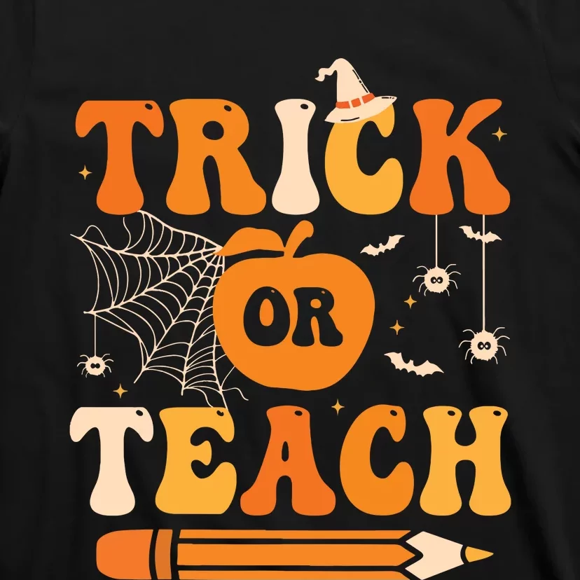 Retro Groovy Trick Or Teach Funny Halloween Teacher Life T-Shirt