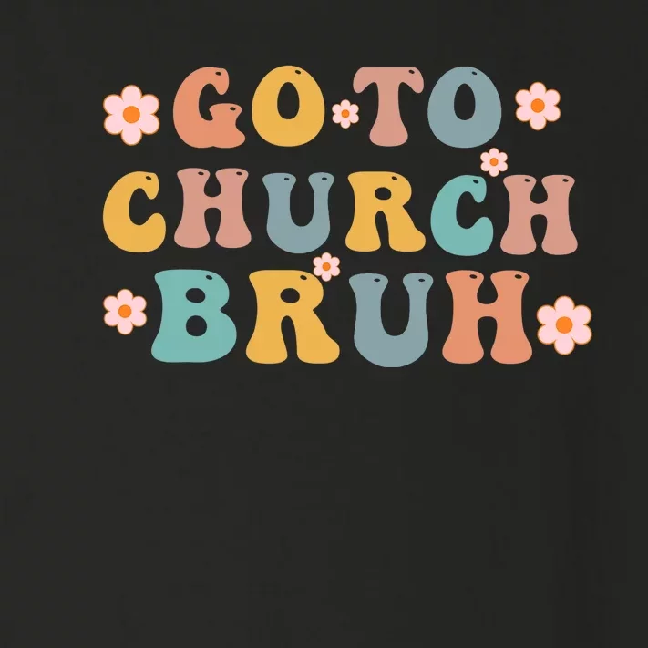 Retro Go To Church Bruh Meme Funny Church Jesus Christian Toddler Long Sleeve Shirt