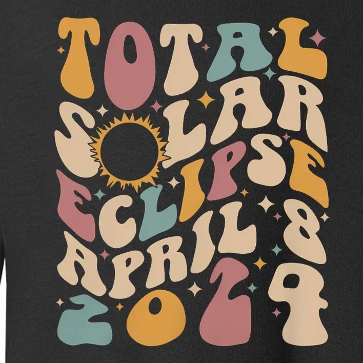 Retro Groovy Total Solar Eclipse April 08 2024 Toddler Sweatshirt