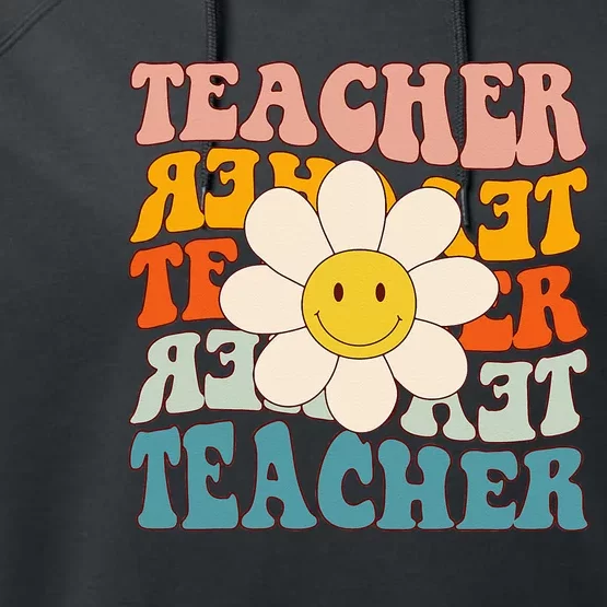 Retro Groovy Teacher Flower Funny Back To School Gifts Performance Fleece Hoodie