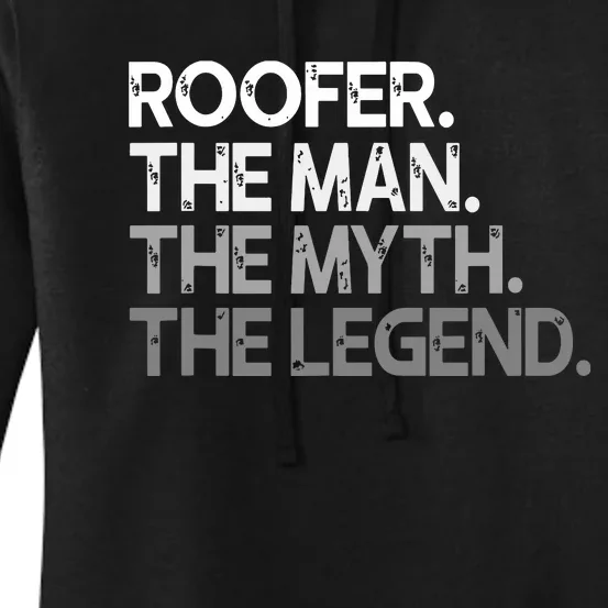 Roofer Gift The Man Myth Legend Women's Pullover Hoodie