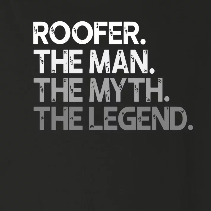 Roofer Gift The Man Myth Legend Toddler Long Sleeve Shirt