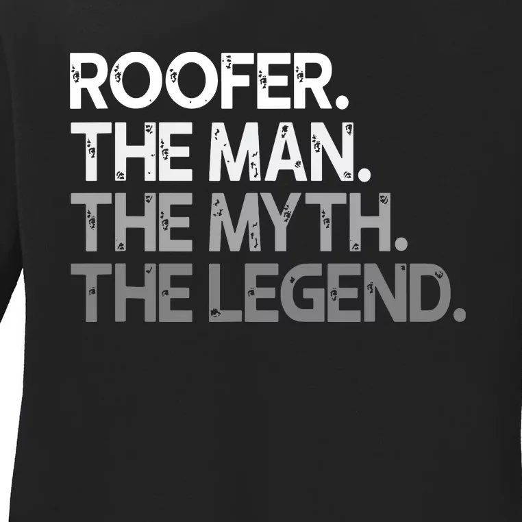 Roofer Gift The Man Myth Legend Ladies Long Sleeve Shirt