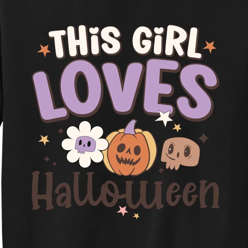 Retro Groovy This Girl Loves Halloween Gift Tall Sweatshirt