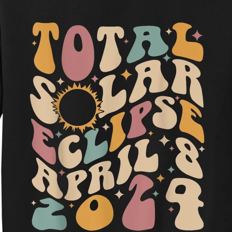 Retro Groovy Total Solar Eclipse April 08 2024 Tall Sweatshirt