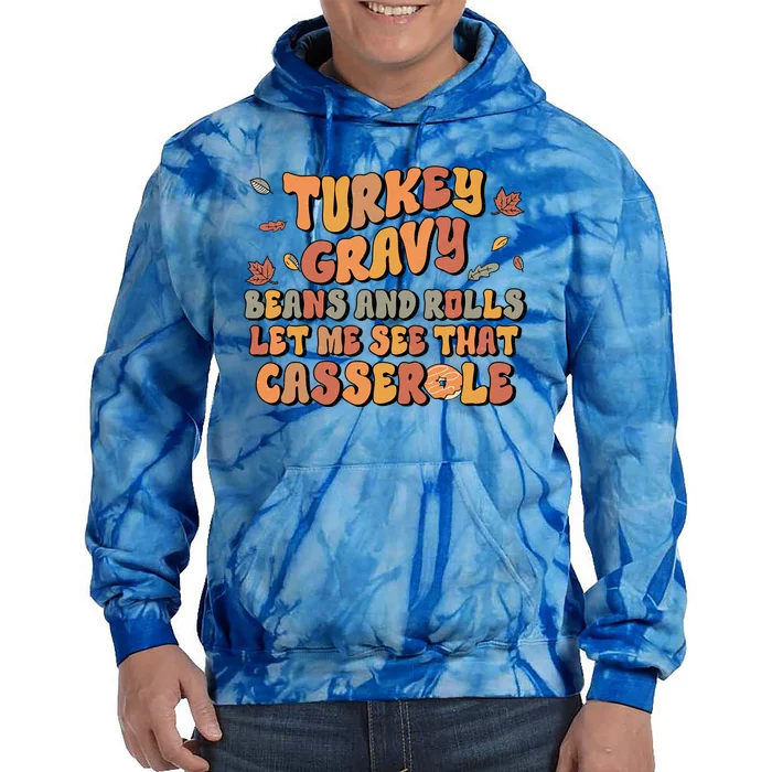 Retro Groovy Turkey Gravy Beans And Rolls Let Me See That Cool Gift Tie Dye Hoodie