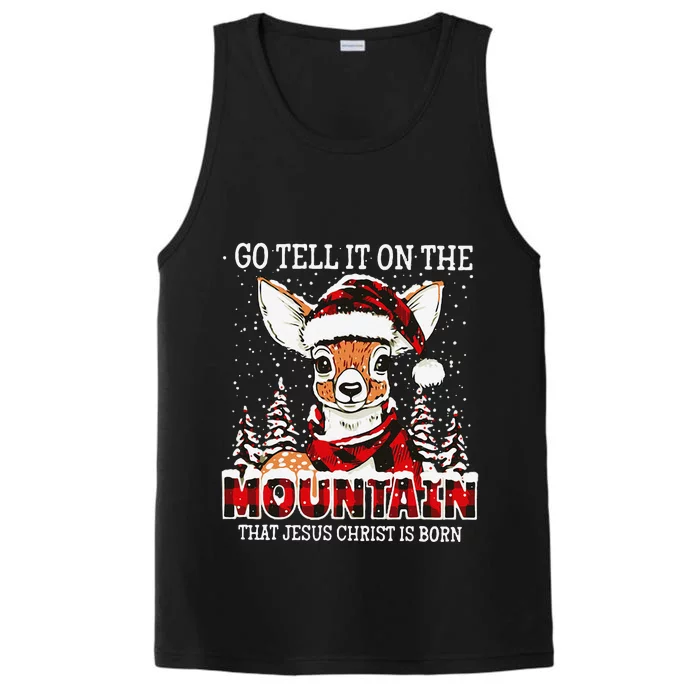 Reindeer Go Tell It On The Mountain That Jesus Christ Gift Performance Tank