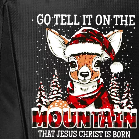 Reindeer Go Tell It On The Mountain That Jesus Christ City Backpack