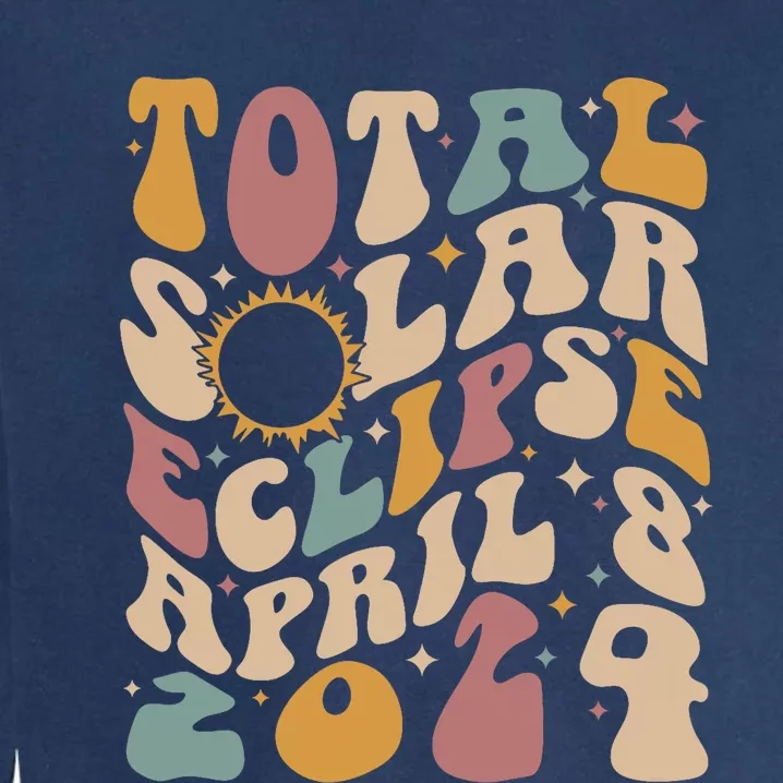 Retro Groovy Total Solar Eclipse April 08 2024 Garment-Dyed Sweatshirt