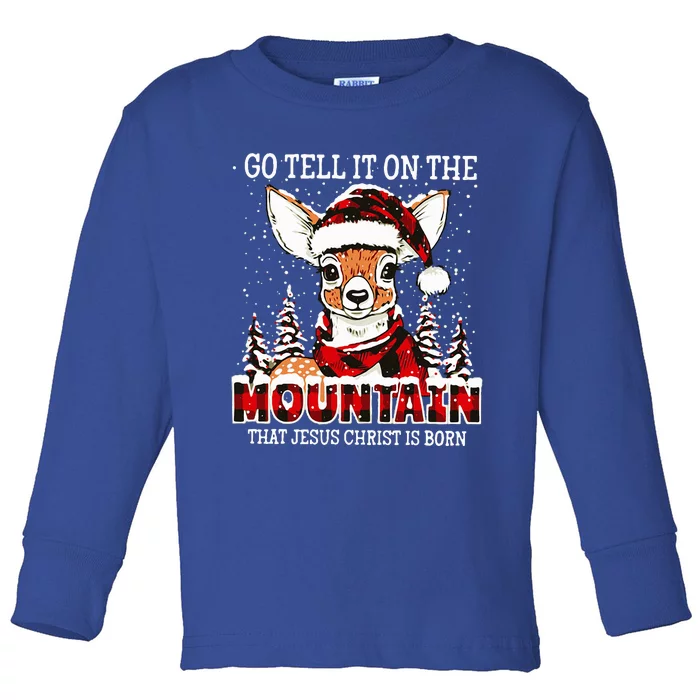 Reindeer Go Tell It On The Mountain That Jesus Toddler Long Sleeve Shirt