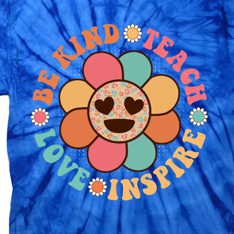 Retro Groovy Teacher Be Kind Teach Love Inspire Gift Tie-Dye T-Shirt