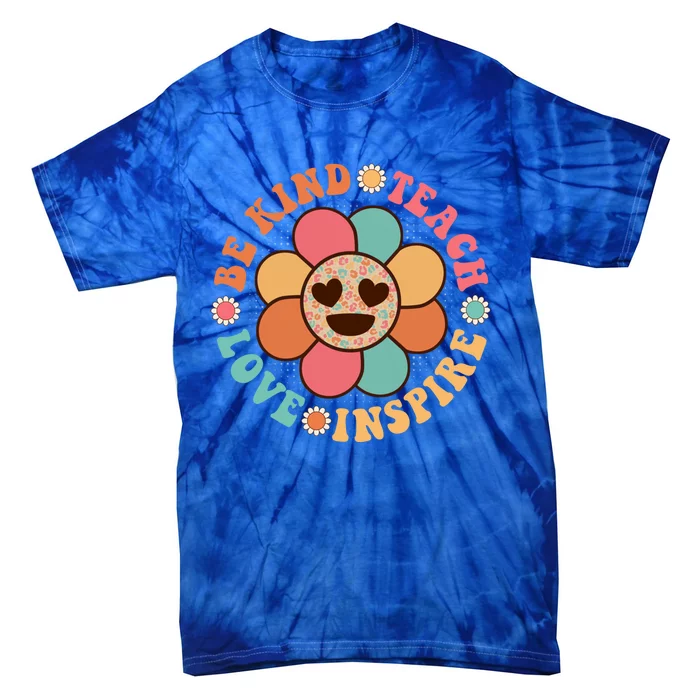 Retro Groovy Teacher Be Kind Teach Love Inspire Gift Tie-Dye T-Shirt