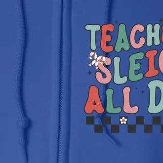 Retro Groovy Teacher Sleigh All Day Christmas Teacher Funny Gift Great Gift Full Zip Hoodie