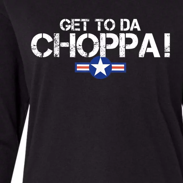 Retro Get To Da Choppa Funny 80s Movie Nostalgia Womens Cotton Relaxed Long Sleeve T-Shirt